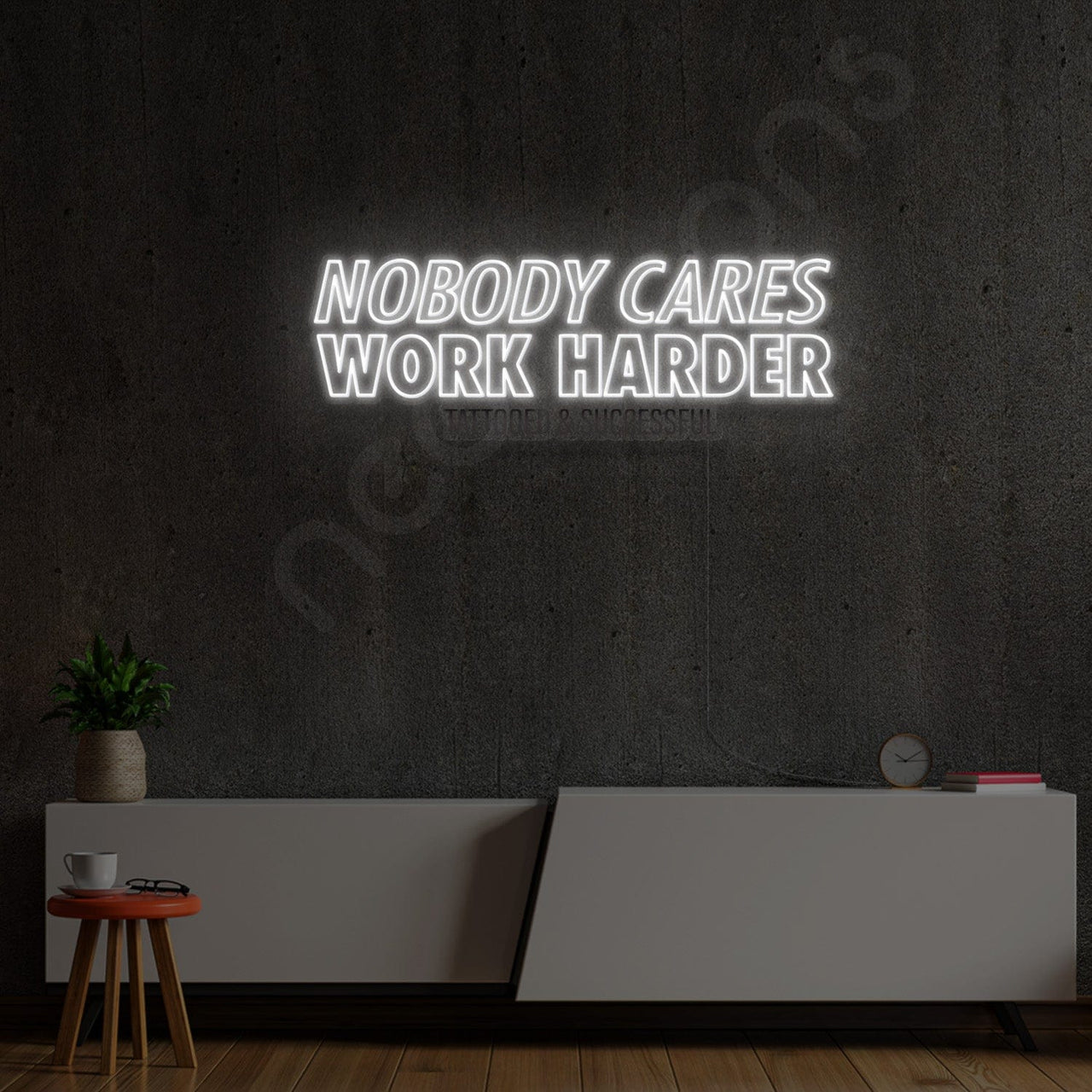 Nobody Cares Work Harder by Tattooed and Successful by Tattooed and Successful