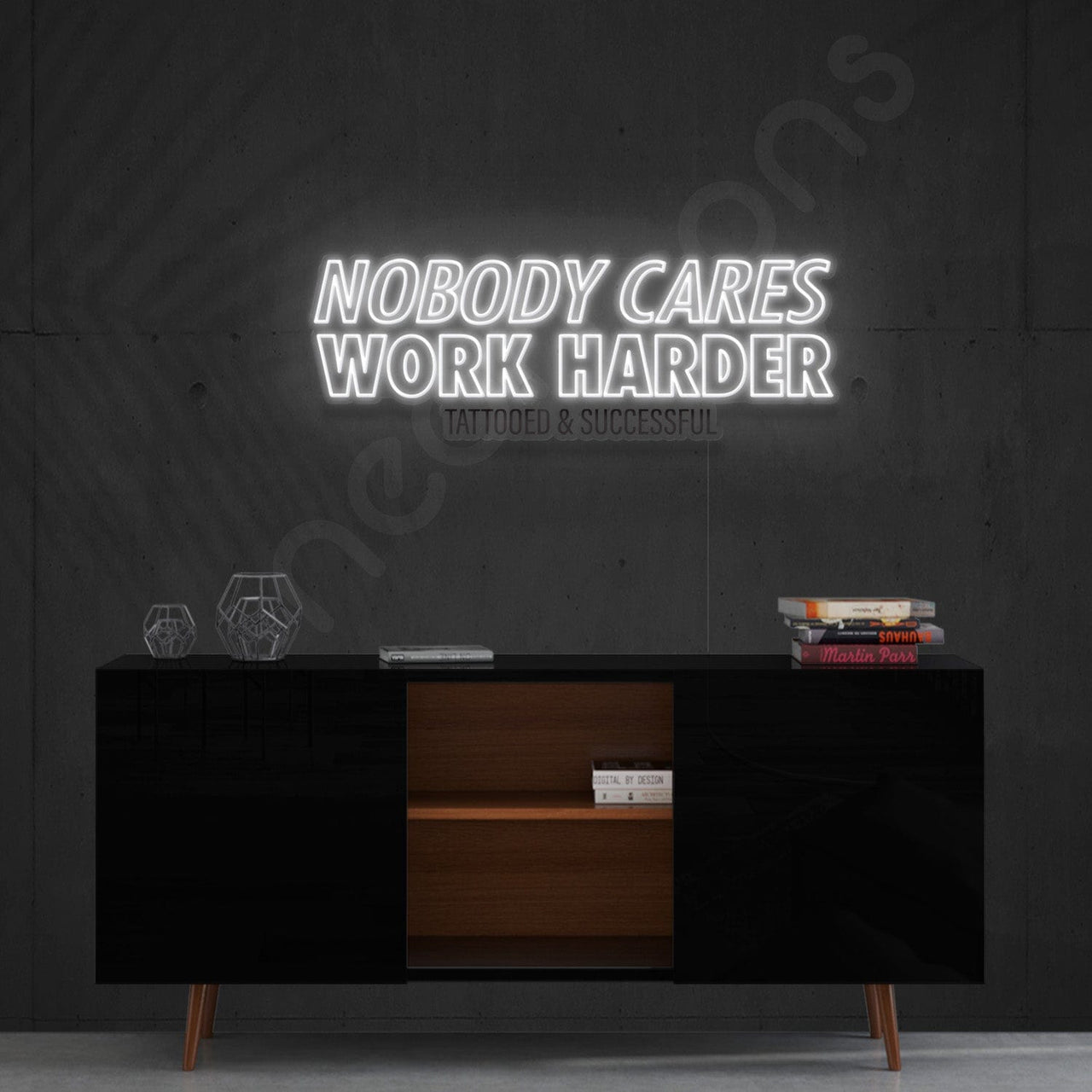 Nobody Cares Work Harder by Tattooed and Successful by Tattooed and Successful