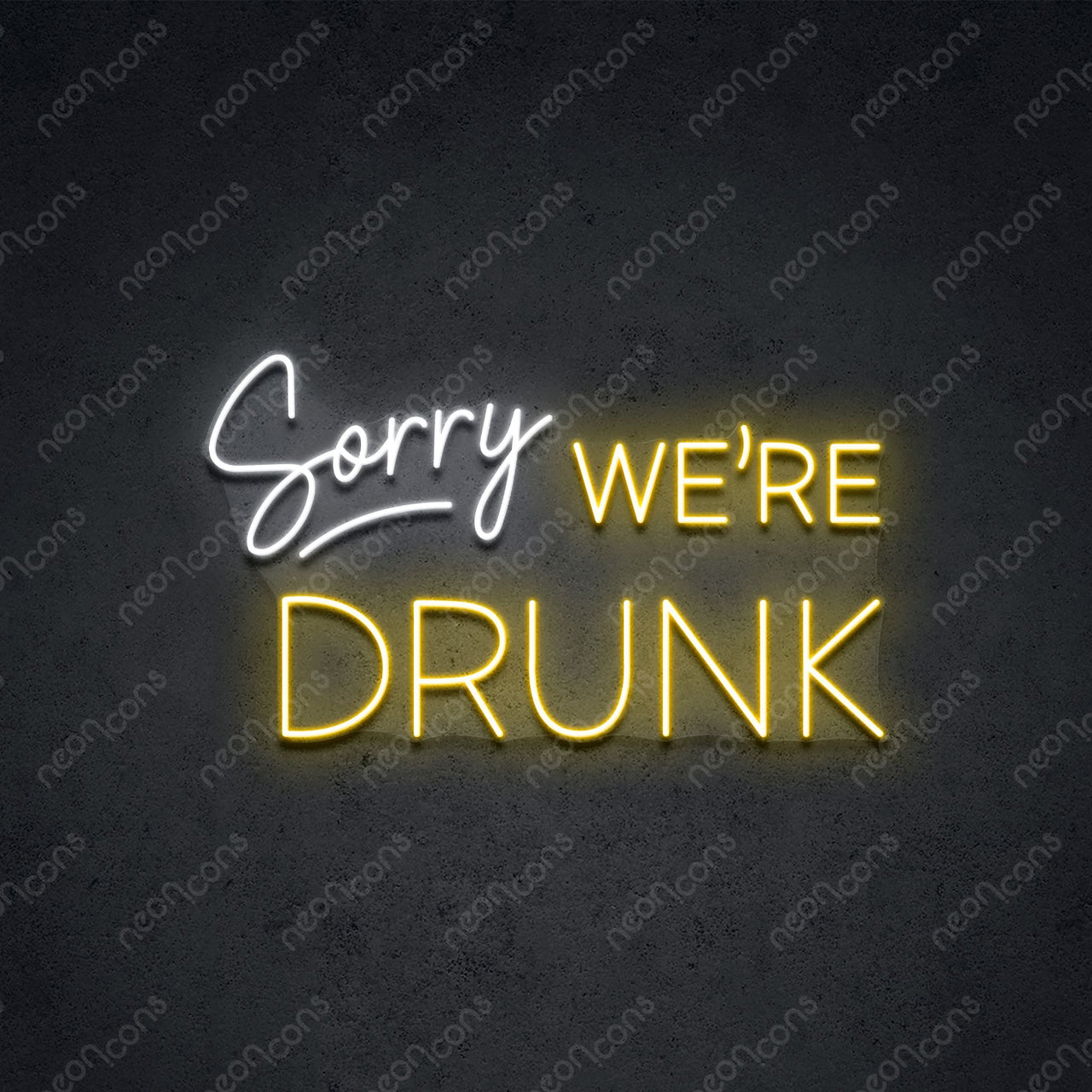 "Sorry We're Drunk" LED Neon 60cm (2ft) / Yellow / LED Neon by Neon Icons