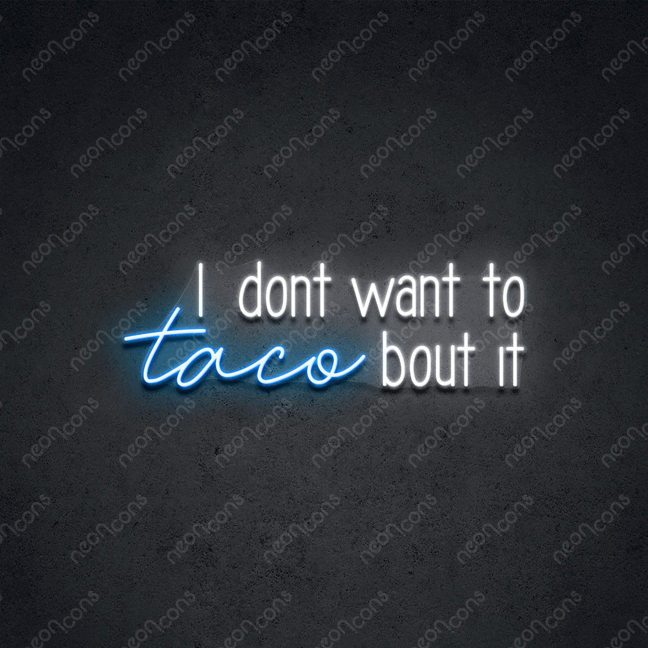 "Taco Bout It" LED Neon 60cm (2ft) / Ice Blue / LED Neon by Neon Icons