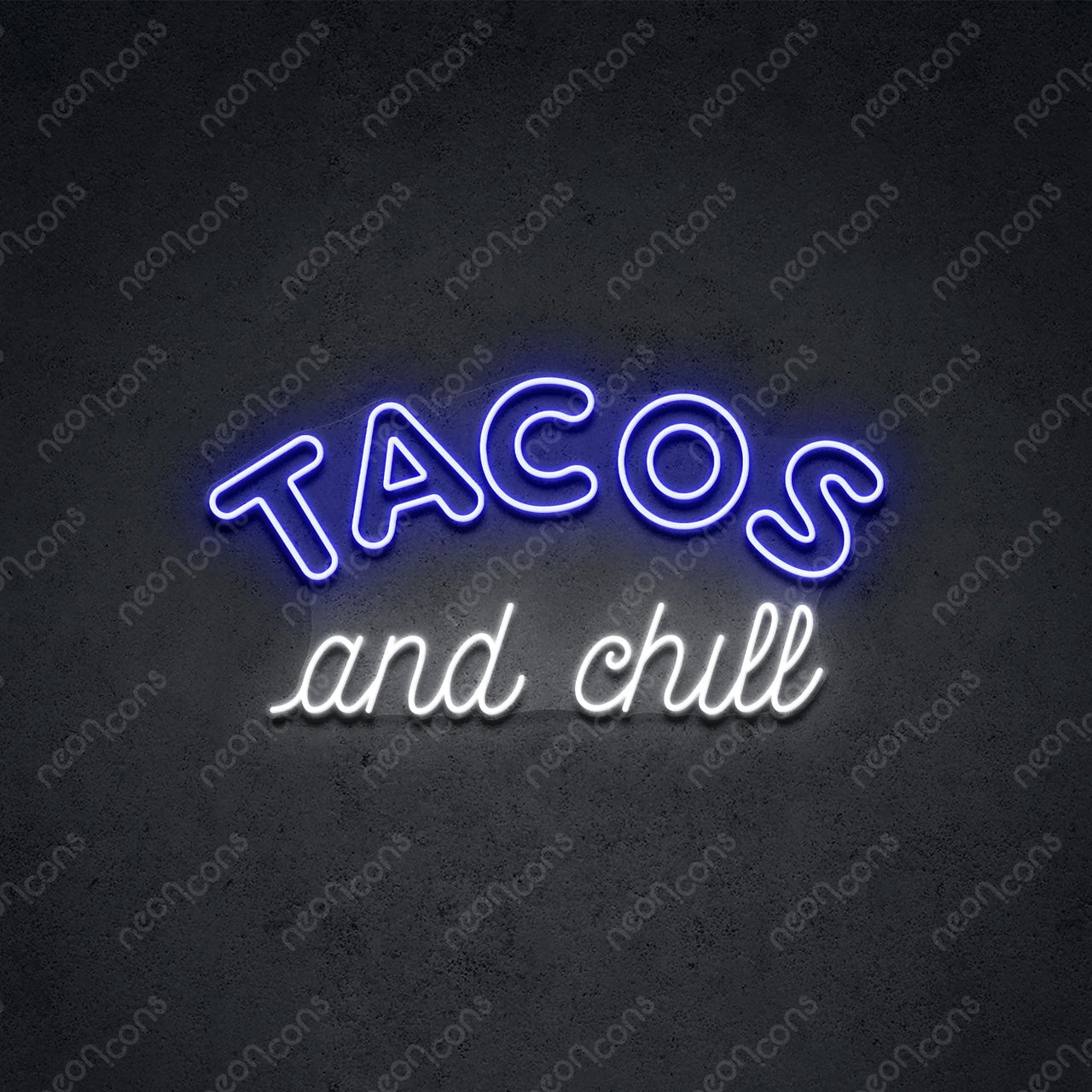 "Tacos and Chill" LED Neon 60cm (2ft) / Blue / LED Neon by Neon Icons