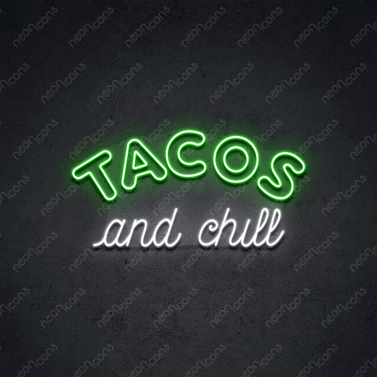 "Tacos and Chill" LED Neon 60cm (2ft) / Green / LED Neon by Neon Icons