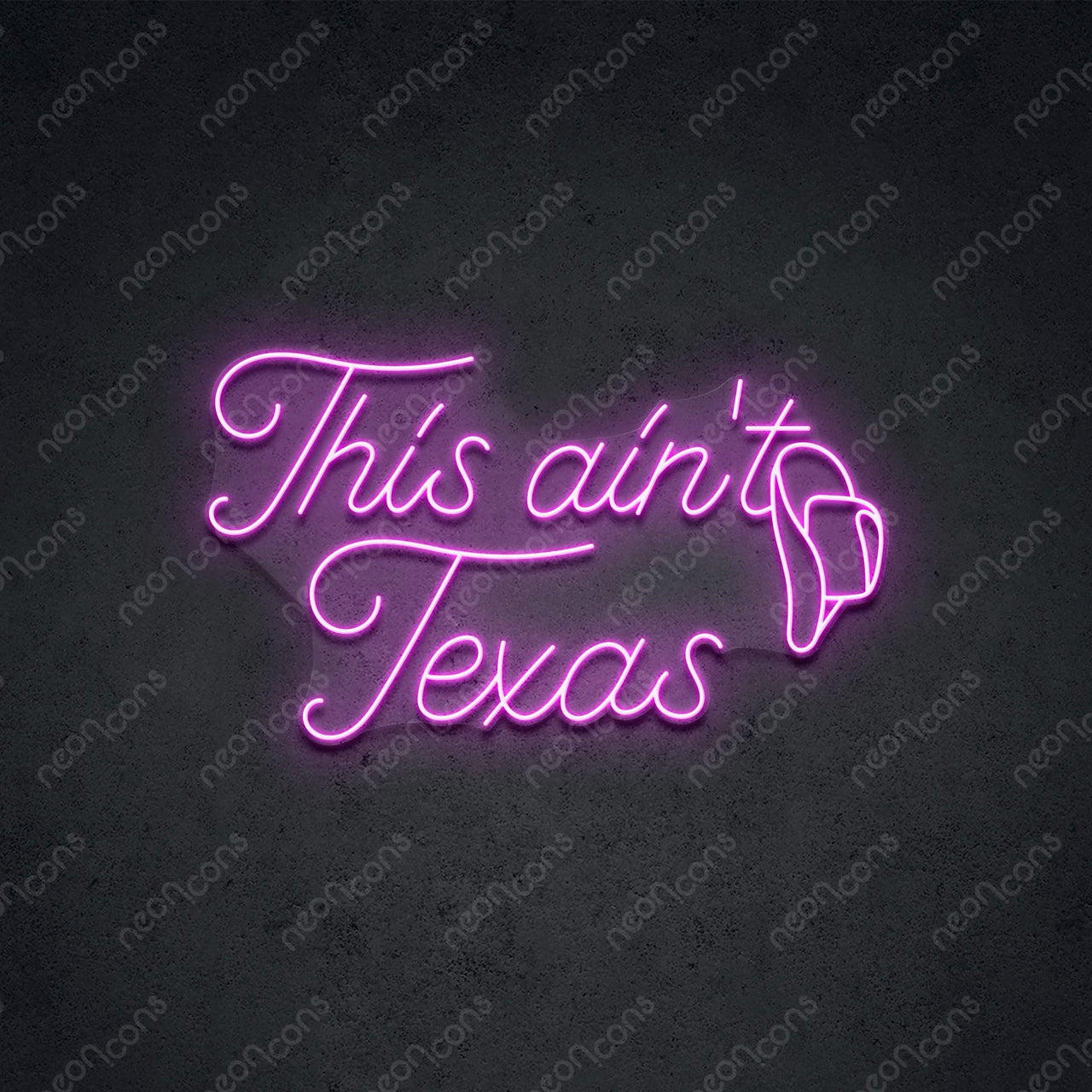 "This Ain't Texas" Neon Sign 60cm (2ft) / Pink / LED Neon by Neon Icons