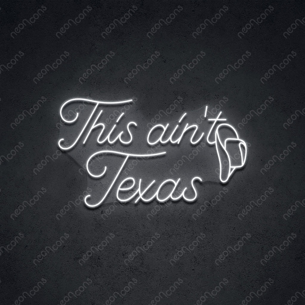 "This Ain't Texas" Neon Sign 60cm (2ft) / White / LED Neon by Neon Icons