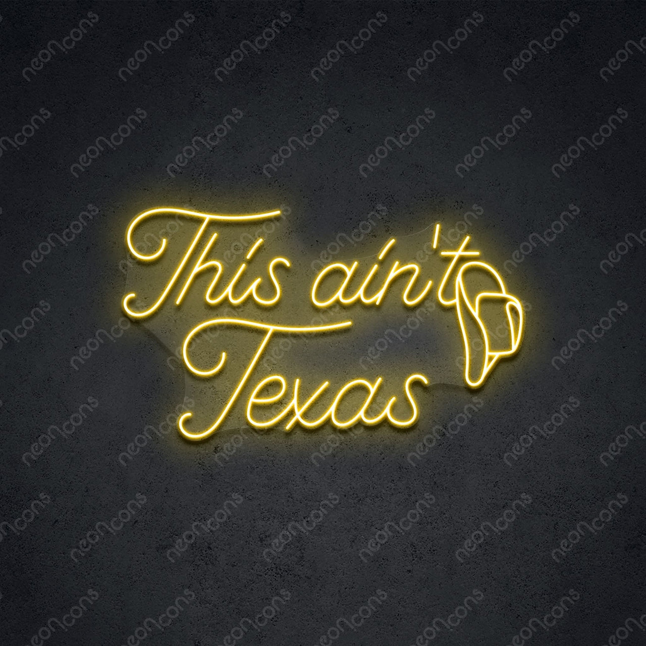 "This Ain't Texas" Neon Sign 60cm (2ft) / Yellow / LED Neon by Neon Icons