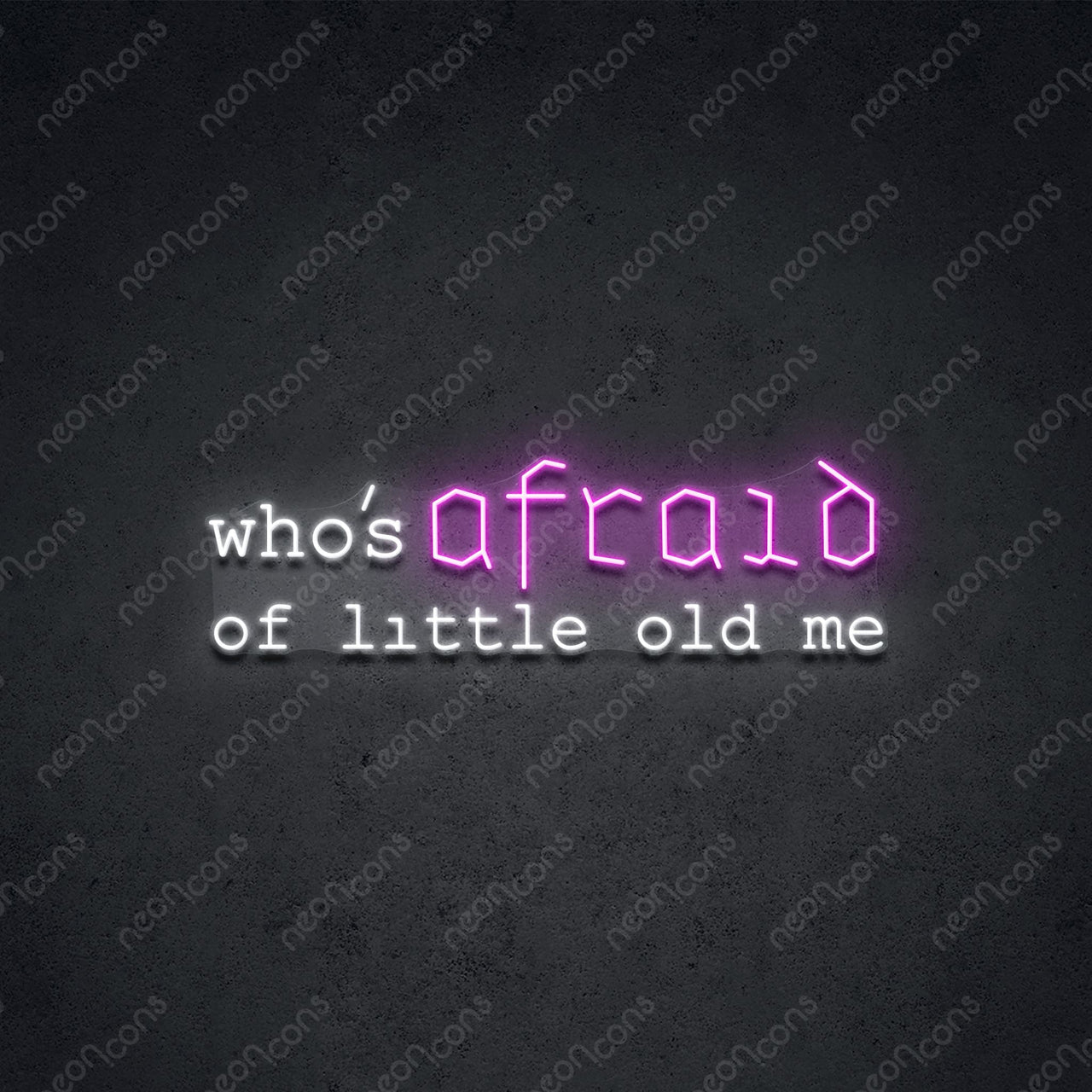 "Who Is Afraid" Neon Sign 75cm (2.5ft) / Pink / LED Neon by Neon Icons