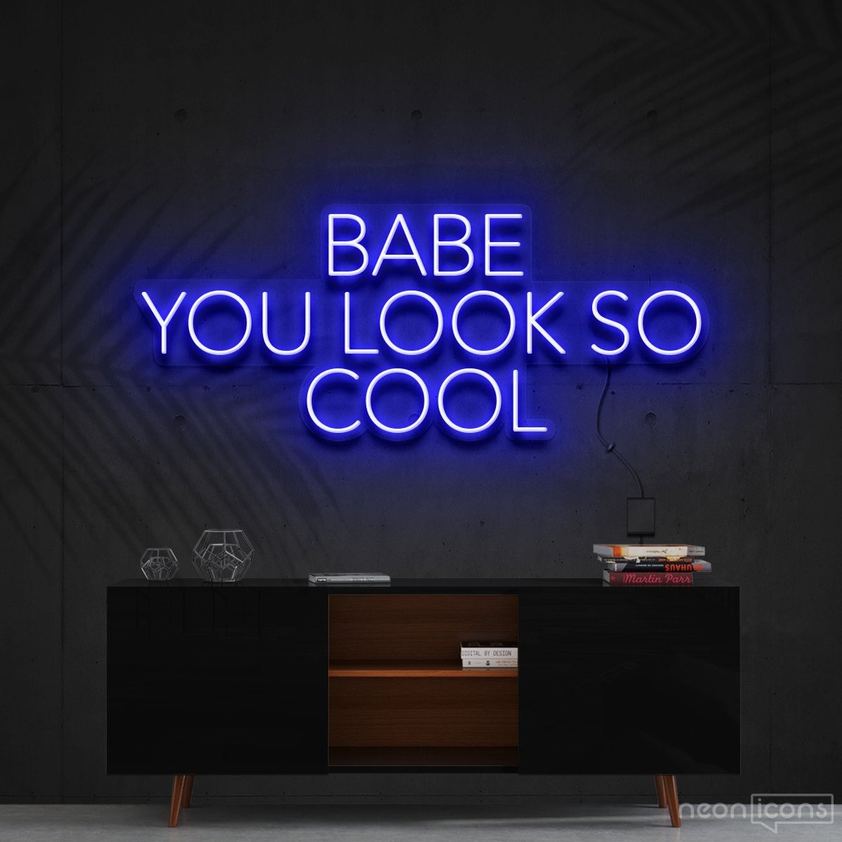 "Babe You Look So Cool" Neon Sign 60cm (2ft) / Blue / Cut to Shape by Neon Icons