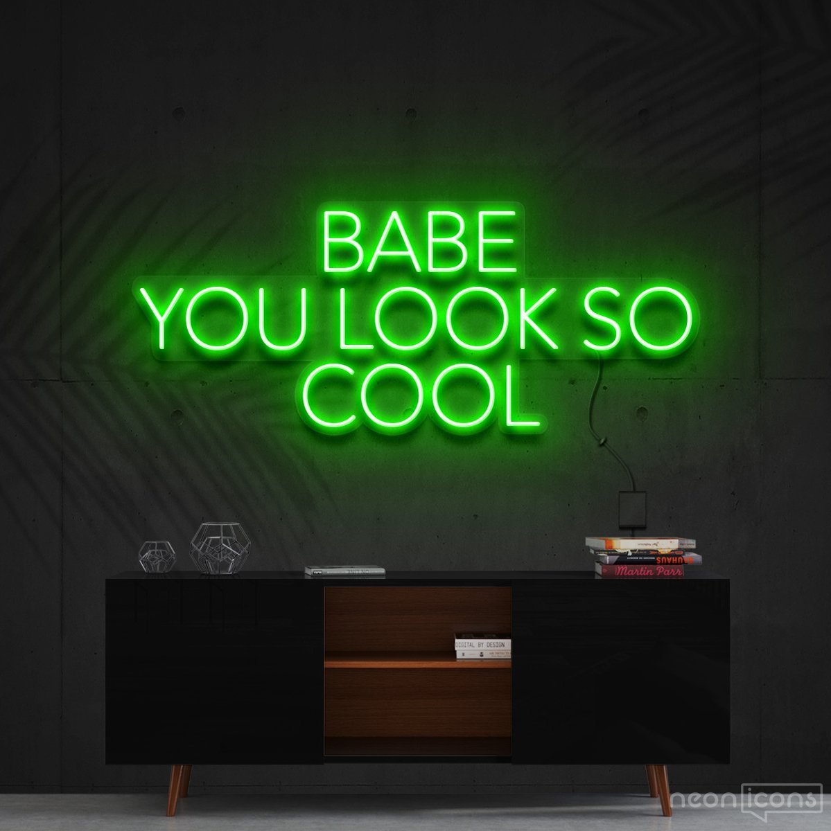 "Babe You Look So Cool" Neon Sign 60cm (2ft) / Green / Cut to Shape by Neon Icons