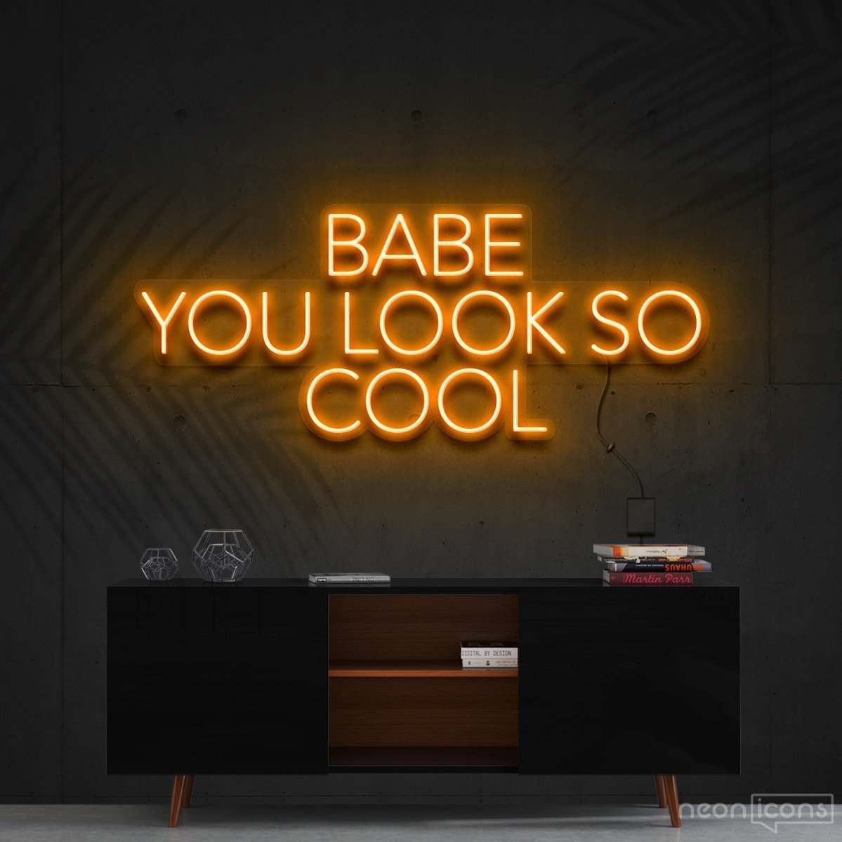 "Babe You Look So Cool" Neon Sign 60cm (2ft) / Orange / Cut to Shape by Neon Icons