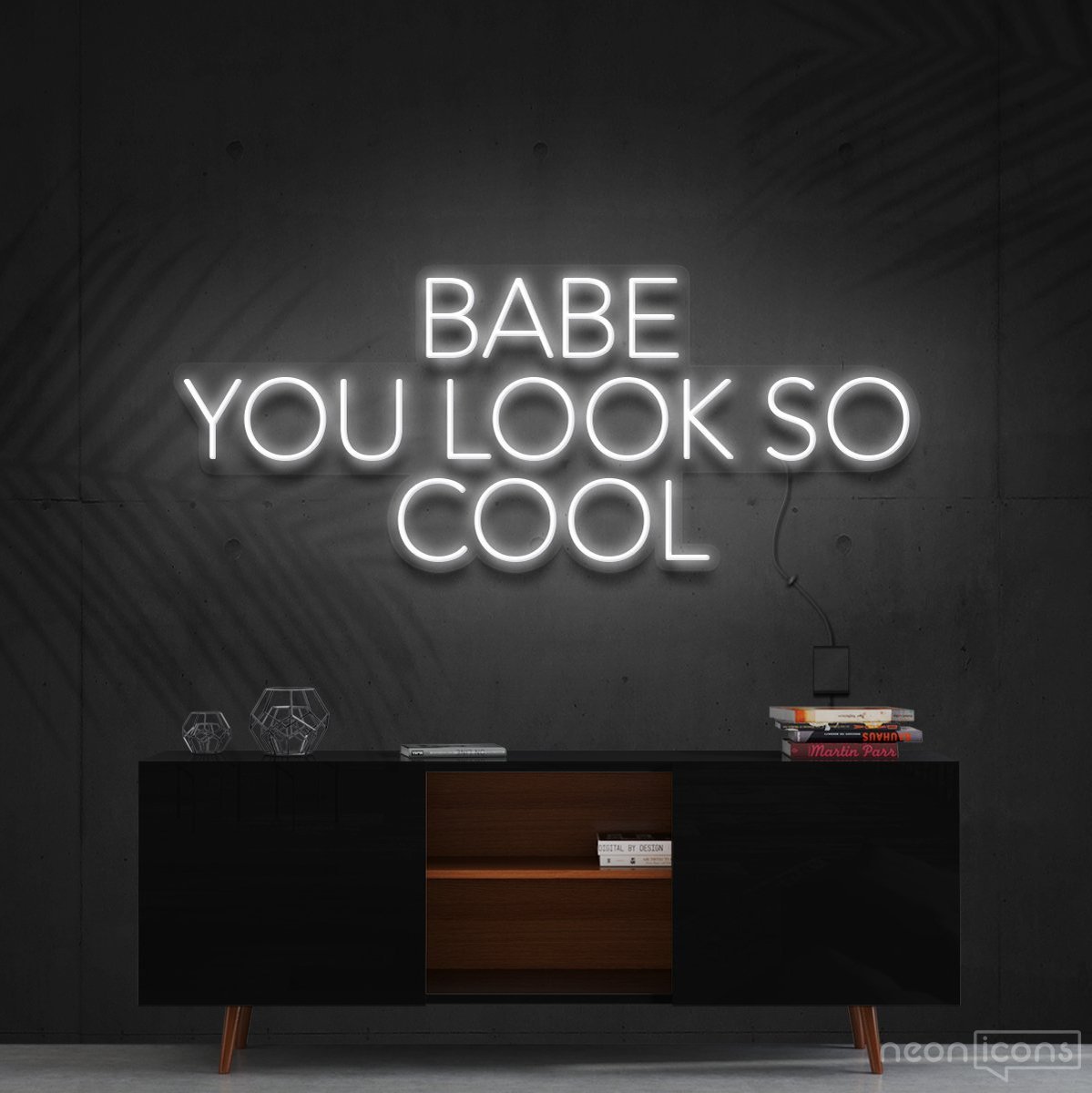 "Babe You Look So Cool" Neon Sign 60cm (2ft) / White / Cut to Shape by Neon Icons