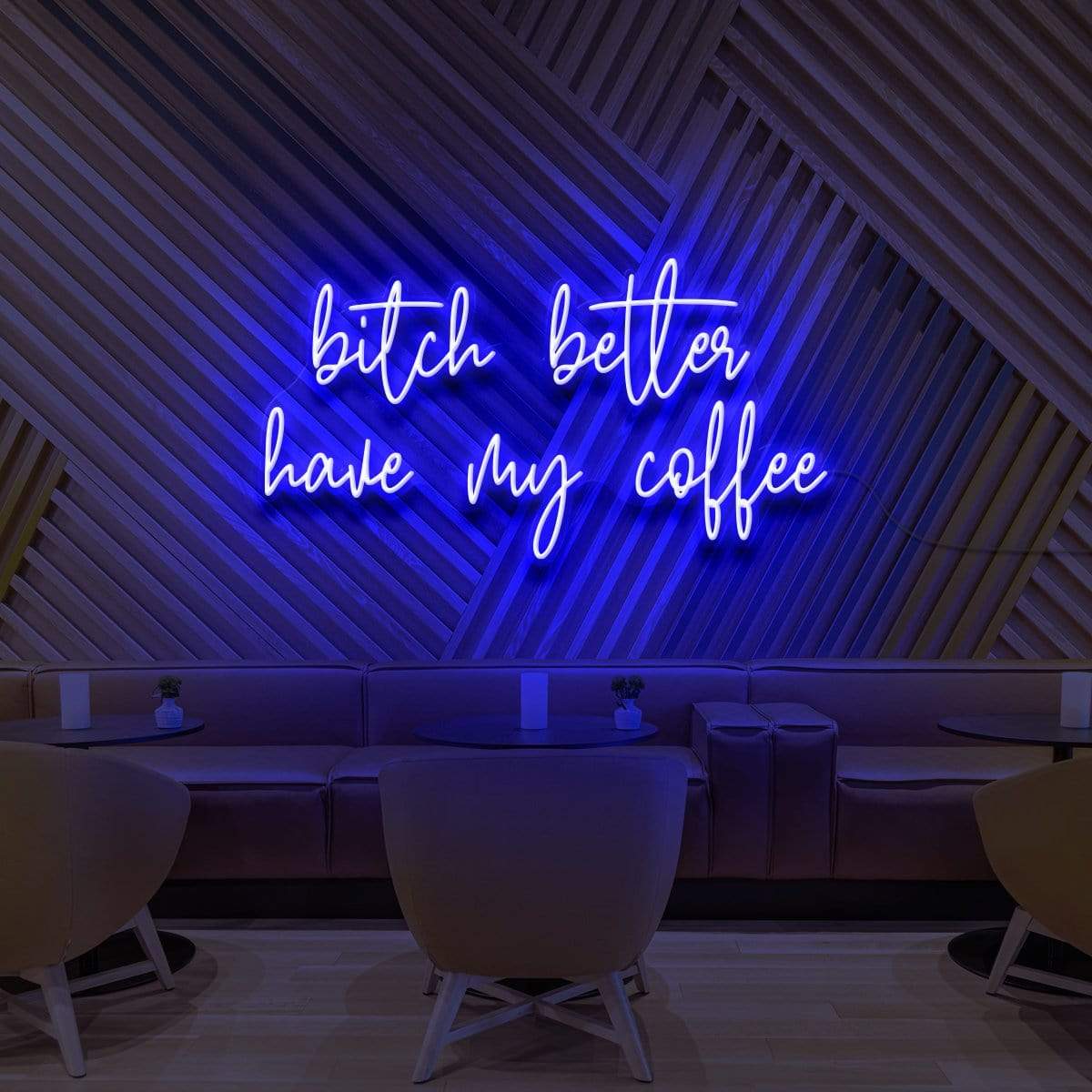 "Bitch Better Have My Coffee" Neon Sign for Cafés 90cm (3ft) / Blue / LED Neon by Neon Icons