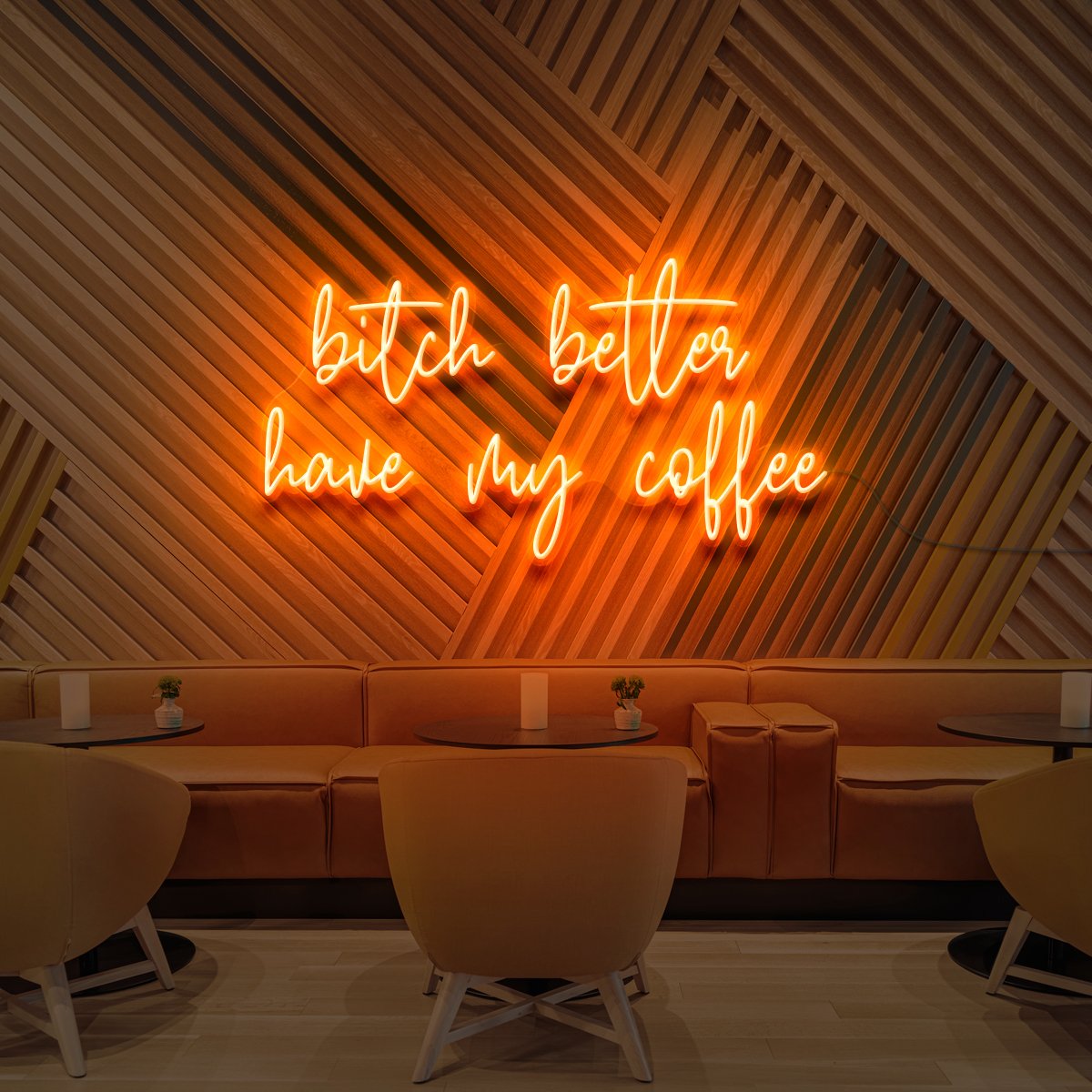 "Bitch Better Have My Coffee" Neon Sign for Coffee Shops 90cm (3ft) / Orange / LED Neon by Neon Icons
