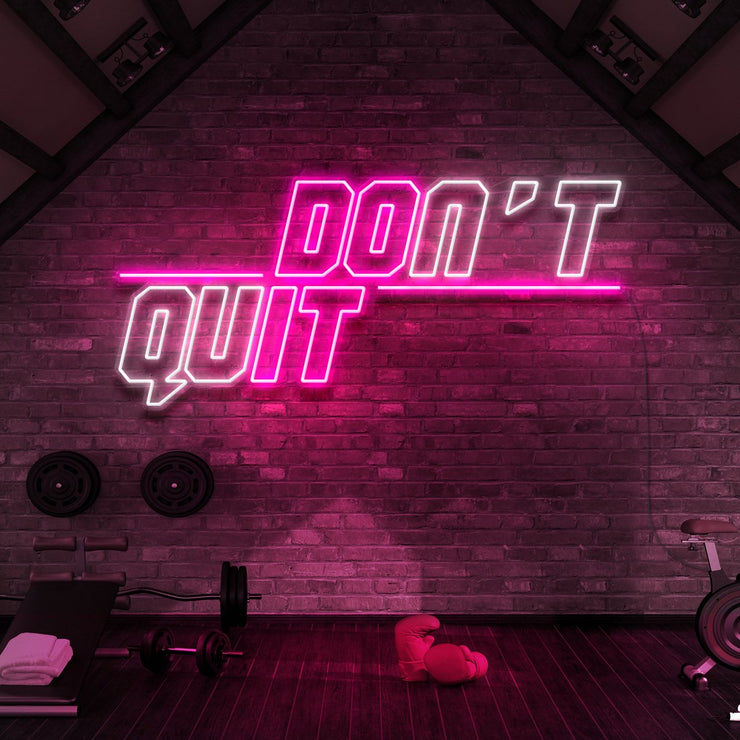 Don't Quit' LED Neon Sign