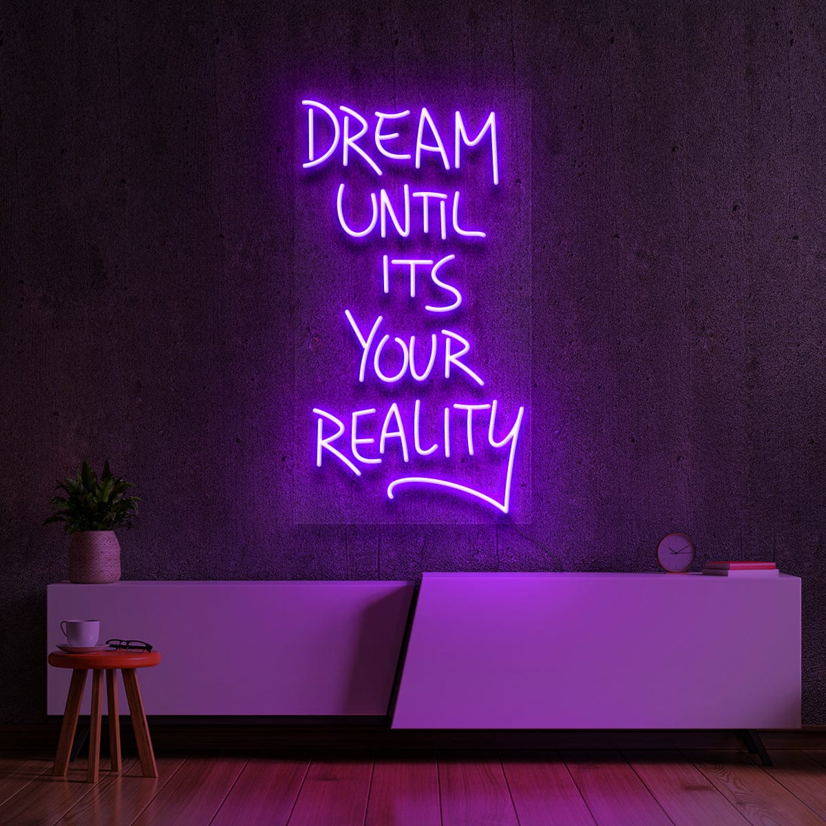 "Dream Until It's Your reality" Neon Sign by Neon Icons