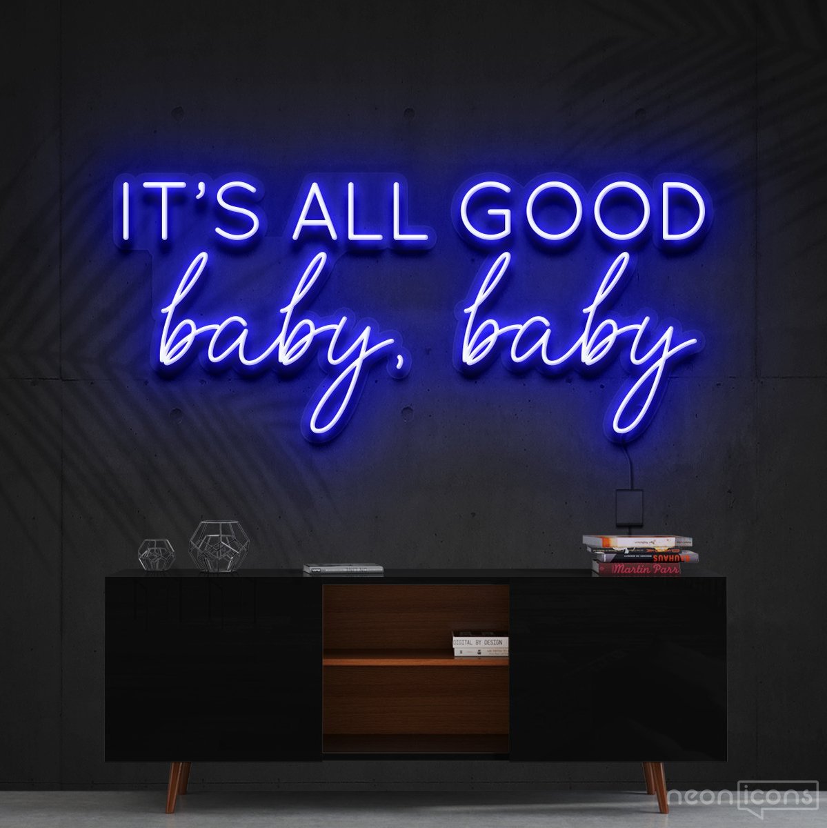 "It's All Good Baby Baby" Neon Sign 60cm (2ft) / Blue / Cut to Shape by Neon Icons