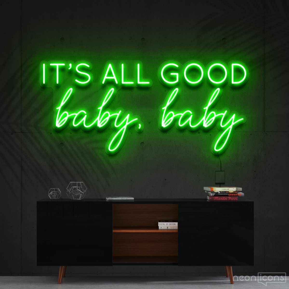 "It's All Good Baby Baby" Neon Sign 60cm (2ft) / Green / Cut to Shape by Neon Icons