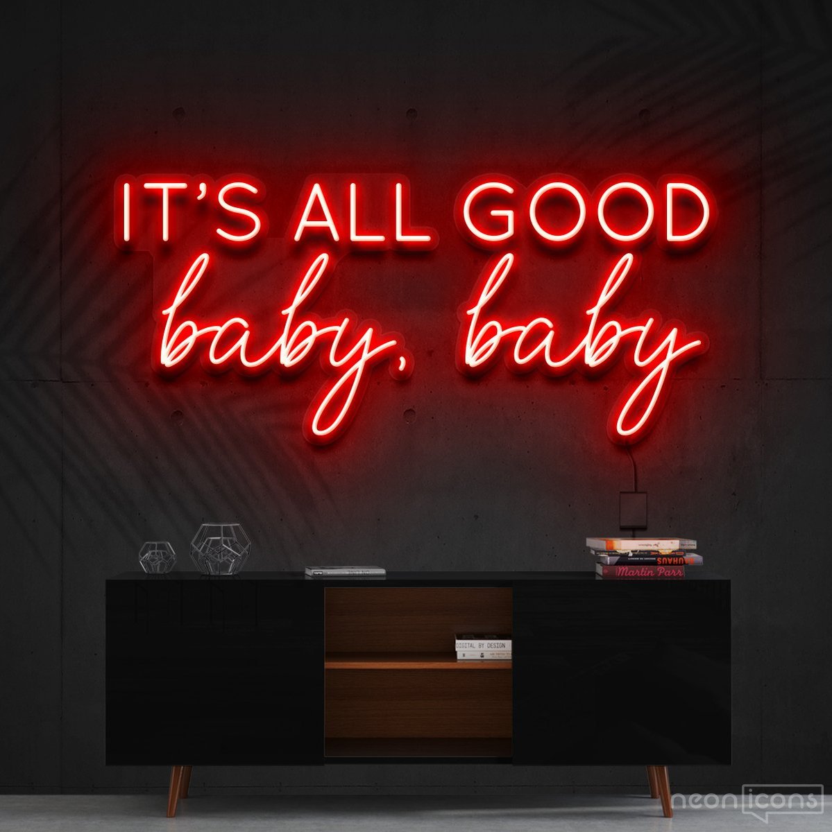 "It's All Good Baby Baby" Neon Sign 60cm (2ft) / Red / Cut to Shape by Neon Icons
