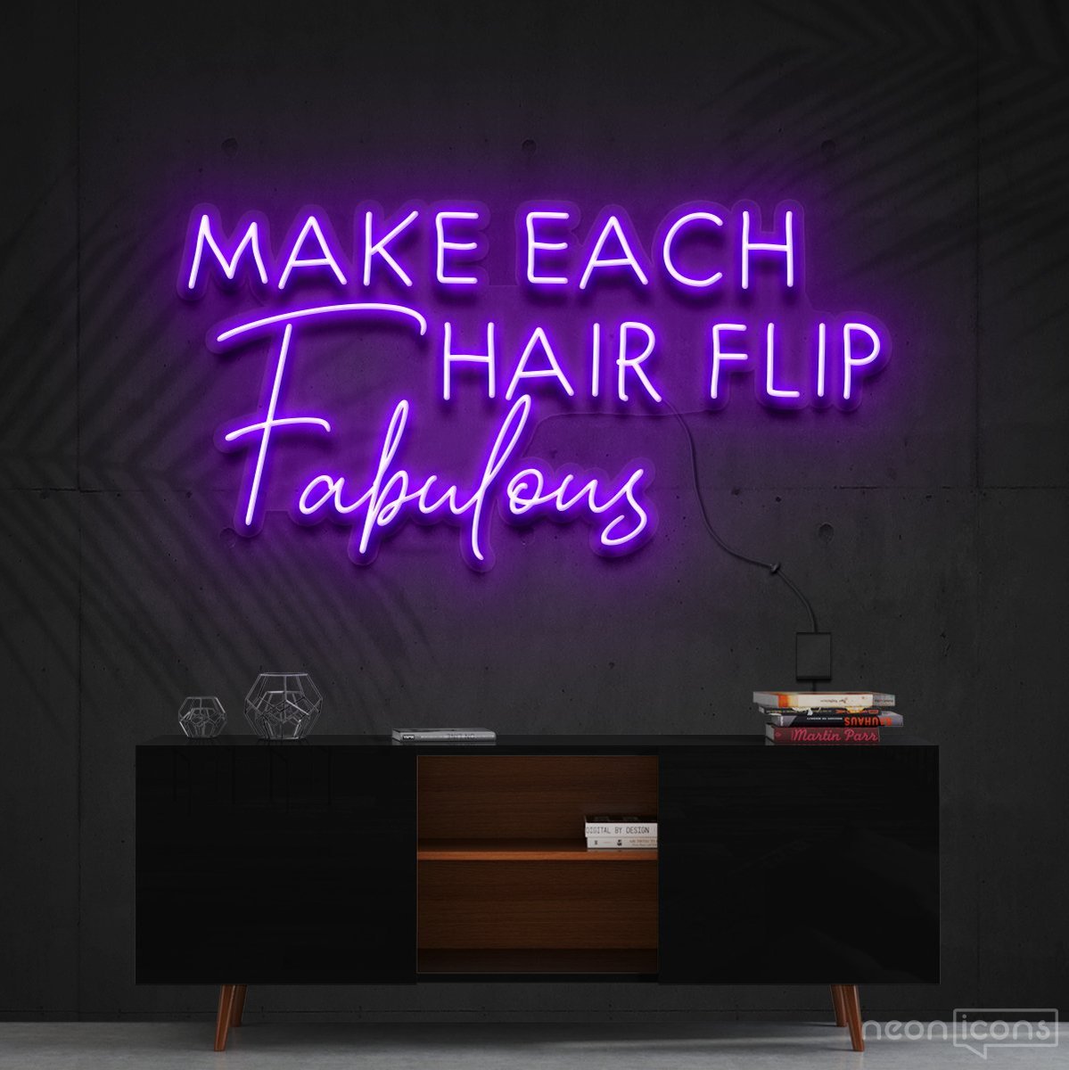 "Make Each Hair Flip Fabulous" Neon Sign 60cm (2ft) / Purple / Cut to Shape by Neon Icons