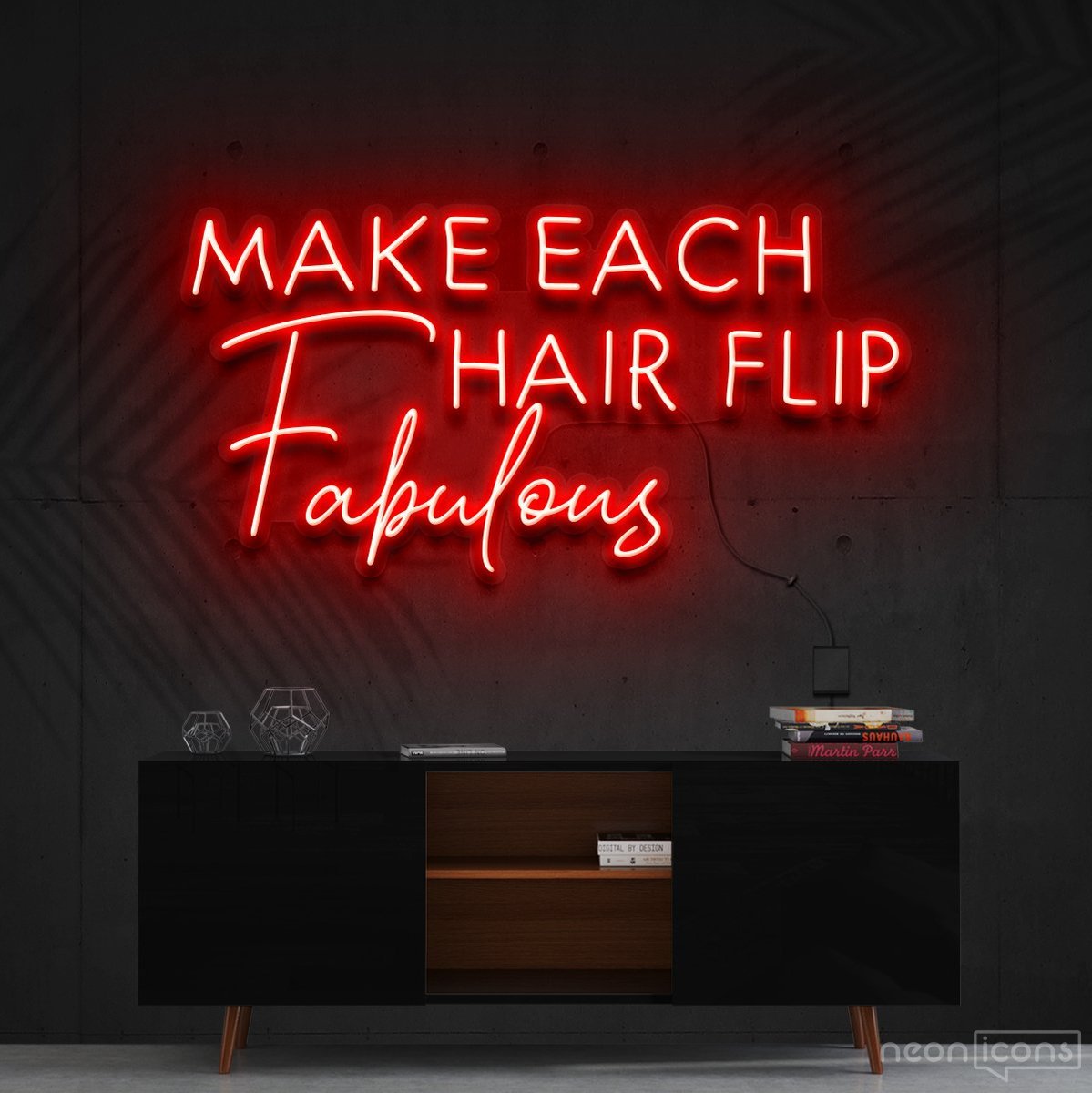 "Make Each Hair Flip Fabulous" Neon Sign 60cm (2ft) / Red / Cut to Shape by Neon Icons