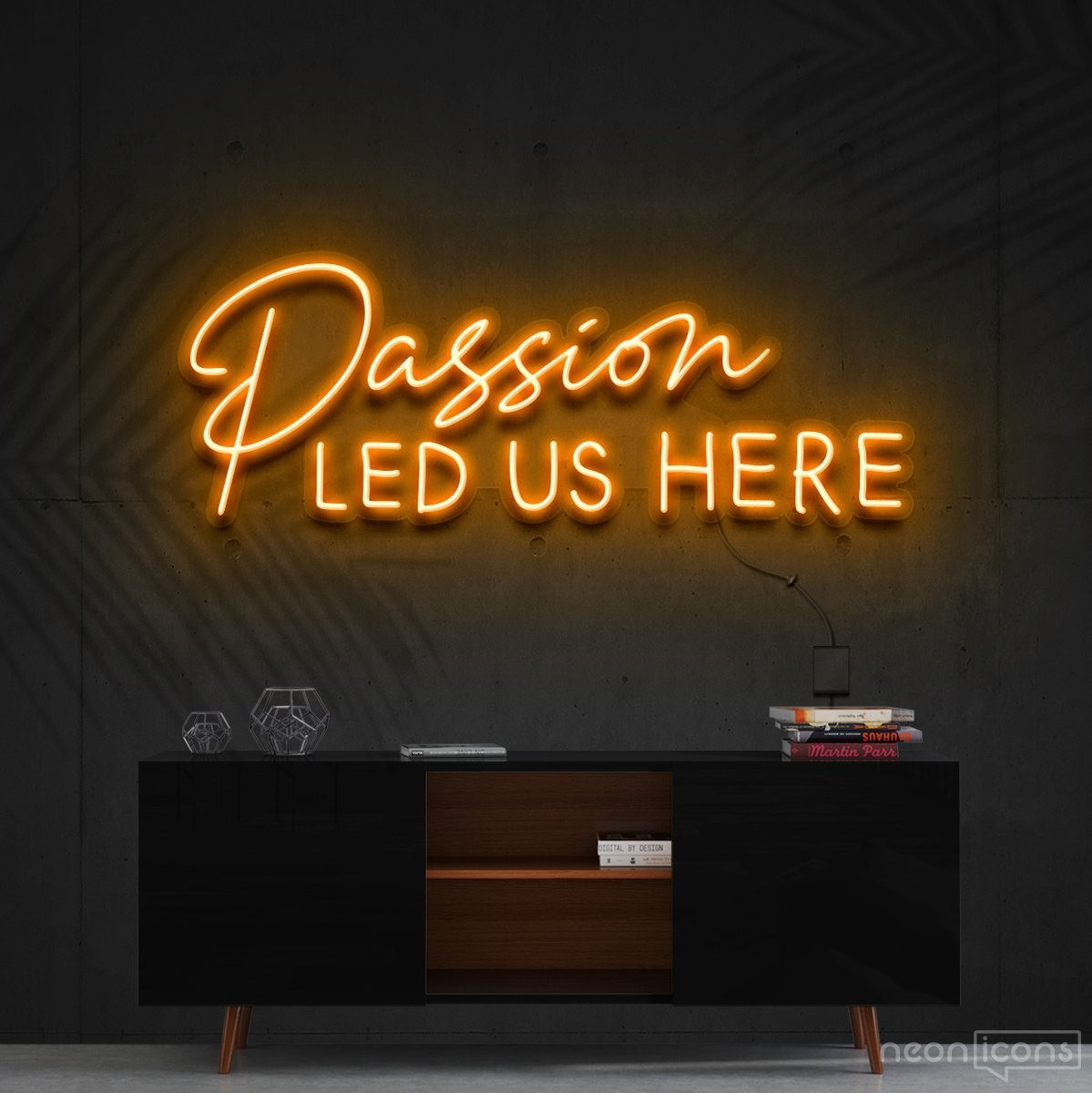 "Passion Led Us Here" Neon Sign 60cm (2ft) / Orange / Cut to Shape by Neon Icons