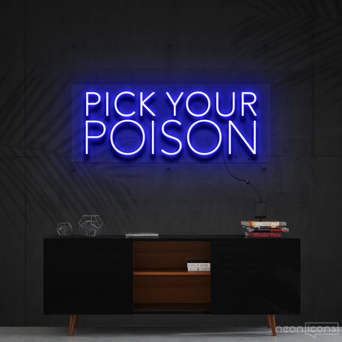 "Pick Your Poison" Neon Sign 60cm (2ft) / Blue / Cut to Shape by Neon Icons