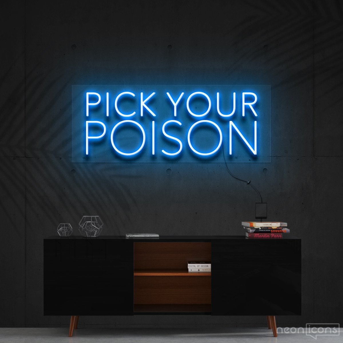 "Pick Your Poison" Neon Sign 60cm (2ft) / Ice Blue / Cut to Shape by Neon Icons