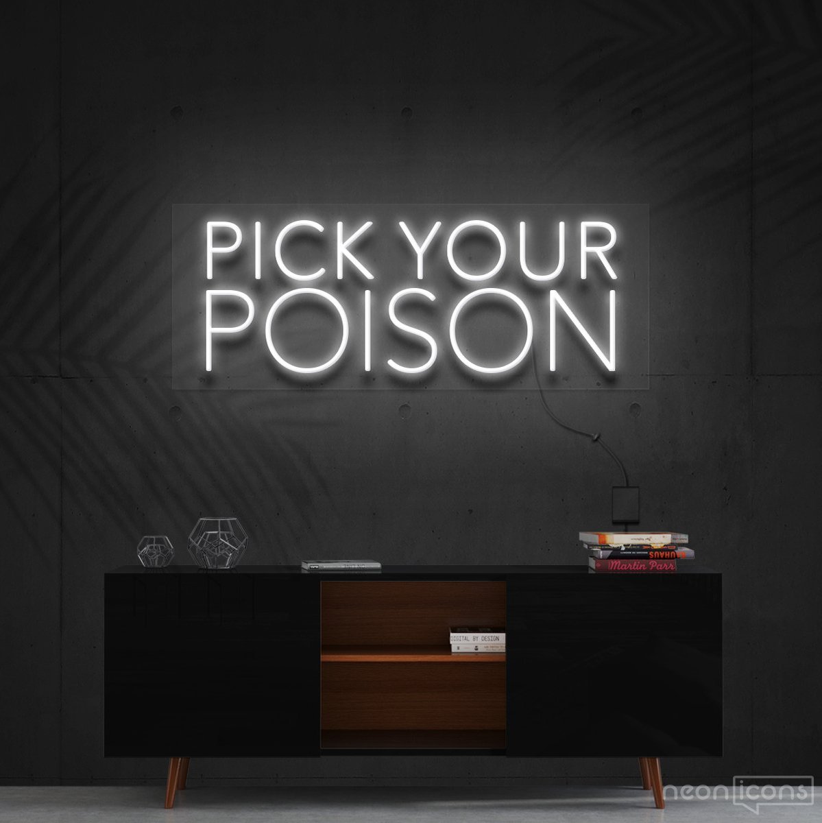 "Pick Your Poison" Neon Sign 60cm (2ft) / White / Cut to Shape by Neon Icons